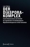 Der Diasporakomplex di Lale Yildirim edito da Transcript Verlag