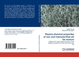 Physico-chemical properties of non and interesterified oil/fat mixture di Latifeh Ahmadi, Alejandro G. Marangoni edito da LAP Lambert Academic Publishing
