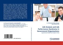 Job Analysis and Job Performance Syndrome in Government Organizations di Dr. Muhammad Safdar Rehman, Ajmal Waheed PhD edito da LAP Lambert Acad. Publ.