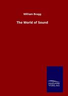 The World of Sound di William Bragg edito da TP Verone Publishing