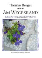 Am Wegesrand di Thomas Berger, Wolfgang Hoffmann edito da Märkische LebensArt