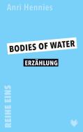 Bodies of Water di Anri Hennies edito da Herzstückverlag
