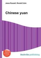 Chinese Yuan di Jesse Russell, Ronald Cohn edito da Book On Demand Ltd.
