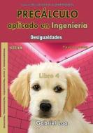 Precálculo-Libro 4: Desigualdades di Gabriel Loa edito da LIGHTNING SOURCE INC