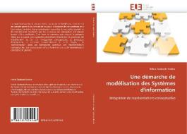 Une démarche de modélisation des Systèmes d'information di Nahla Zaaboub Haddar edito da Editions universitaires europeennes EUE