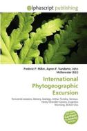 International Phytogeographic Excursion edito da Alphascript Publishing