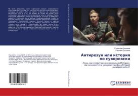 Antirezun ili istoriya po suvorovski di Stanislav Bogdanov, Serafim Bogdanov edito da LAP Lambert Academic Publishing