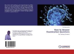 How to Answer Examination Questions di Paul Ingiona Adie edito da LAP Lambert Academic Publishing