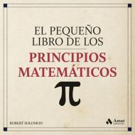El pequeño libro de los principios matematicos di Robert Solomon edito da Amat Editorial