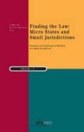 Finding the Law: Micro States and Small Jurisdictions edito da Boom Juridische Uitgevers