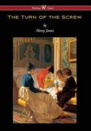 Turn of the Screw (Wisehouse Classics Edition) di Henry James edito da Wisehouse Classics