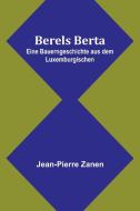 Berels Berta di Jean-Pierre Zanen edito da Alpha Editions