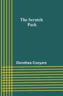 The Scratch Pack di Dorothea Conyers edito da Alpha Editions