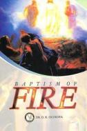 Baptism of Fire di Dr D. K. Olukoya edito da Battle Cry Christian Ministries