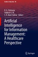 Artificial Intelligence for Information Management: A Healthcare Perspective edito da SPRINGER NATURE