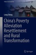 China's Poverty Alleviation Resettlement and Rural Transformation di Long Cheng edito da SPRINGER NATURE