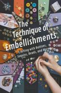 The Technique of Embellishments di Andrew Darren Steele edito da Draft2digital