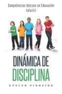 Dinamica De Disciplina di Pinheiro Evelyn Pinheiro edito da Independently Published