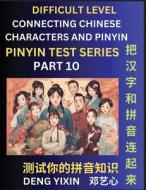 Joining Chinese Characters & Pinyin (Part 10) di Yixin Deng edito da PinYin Test Series