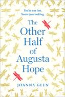The Other Half of Augusta Hope di Joanna Glen edito da HarperCollins Publishers