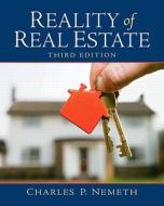 Reality of Real Estate di Charles P. Nemeth edito da Prentice Hall