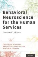 Behavioral Neuroscience for the Human Services di Johnson edito da OUP USA