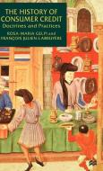 The History of Consumer Credit di Rosa-Maria Gelpi, Francois Julien-Labruyere edito da Palgrave USA