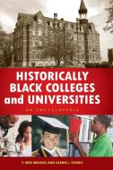 Historically Black Colleges and Universities di Erik F. Brooks, Glenn L. Starks, F. Erik Brooks edito da Greenwood