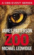 Zoo (New York Times Bestseller) di James Patterson, Michael Ledwidge edito da LITTLE BROWN & CO