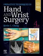 Operative Techniques: Hand and Wrist Surgery di Kevin C. Chung edito da ELSEVIER
