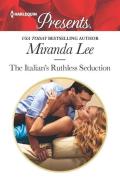 The Italian's Ruthless Seduction di Miranda Lee edito da HARLEQUIN SALES CORP