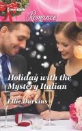 Holiday with the Mystery Italian di Ellie Darkins edito da HARLEQUIN SALES CORP