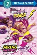 Saving the Day! (Barbie in Princess Power) di Melissa Lagonegro edito da Random House Books for Young Readers