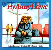 Fly Away Home di Eve Bunting edito da Houghton Mifflin