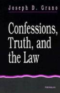 Grano, J:  Confessions, Truth and the Law di Joseph D. Grano edito da University of Michigan Press
