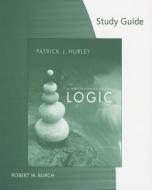 A Concise Introduction to Logic di Patrick J Hurley edito da Cengage Learning, Inc