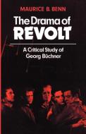 The Drama of Revolt di M. B. Benn, Maurice B. Benn edito da Cambridge University Press