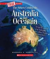 Australia and Oceania (a True Book: The Seven Continents) di Barbara A. Somervill edito da CHILDRENS PR