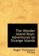 The Wonder Island Boys di Roger Thompson Finlay edito da Bibliolife