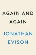 Again and Again di Jonathan Evison edito da DUTTON BOOKS