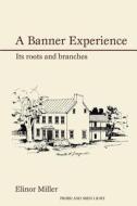 A Banner Experience di Elinor Miller edito da iUniverse