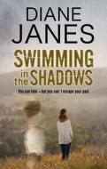 Swimming in the Shadows di Diane Janes edito da Severn House Publishers Ltd