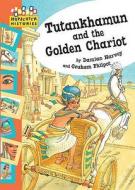 Tutankhamun And The Golden Chariot di Damian Harvey edito da Hachette Children\'s Group