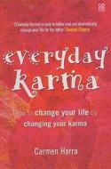 Everyday Karma di Carmen Harra edito da Little, Brown Book Group