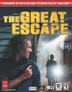 The Great Escape: Prima's Official Strategy Guide di Eric Mylonas, Prima Temp Authors, Prima Games edito da PRIMA GAMES