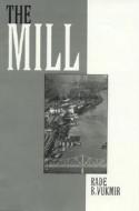 The Mill di Rade B. Vukmir edito da University Press Of America