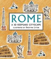 Rome: A 3D Keepsake Cityscape di Kristyna Litten edito da CANDLEWICK BOOKS