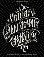 Modern Calligraphy Bible di Frederic Claquin edito da Schiffer Publishing Ltd