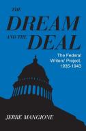 Dream and the Deal: The Federal Writers Project 1935-1943 di Patricia Mangione edito da SYRACUSE UNIV PR