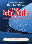 Solidworks For Technology And Engineering di James Valentino, Nicholas Dizinno edito da Industrial Press Inc.,u.s.
